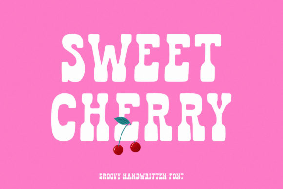 Sweet Cherry: A Groovy Font for Modern Design